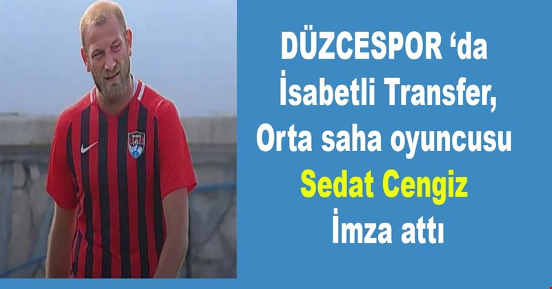 DÜZCESPOR'da İsabetli Transfer