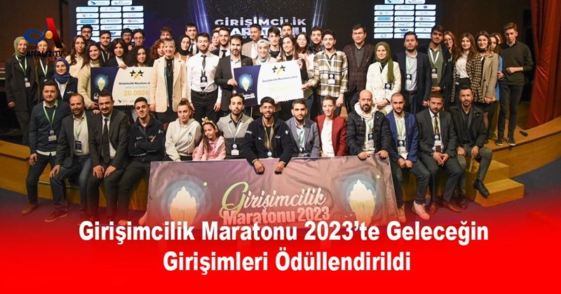 Girişimcilik Maratonu 2023’te Geleceğin Girişimlerine Ödüllendirildi