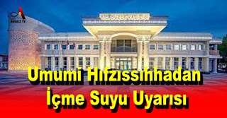 Hıfzıssıhhadan Halk sağlığı İçin Uyarı