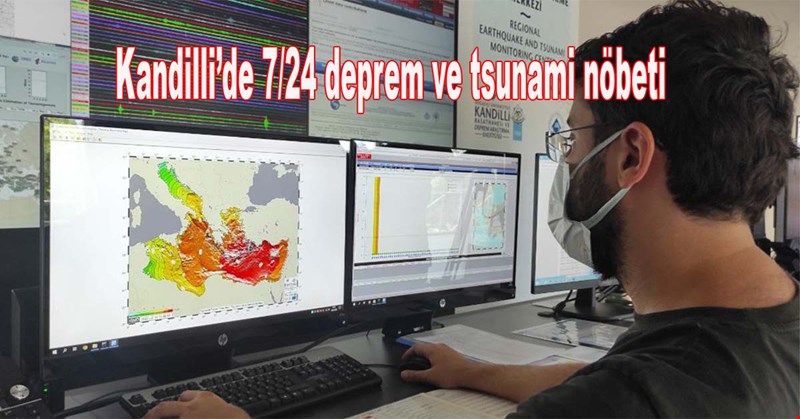 Kandilli’de 7/24 deprem ve tsunami nöbeti