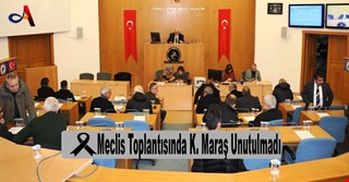 Meclis Toplantısında K. Maraş Unutulmadı