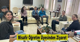 Misafir Öğretim Üyesinden Ziyaret