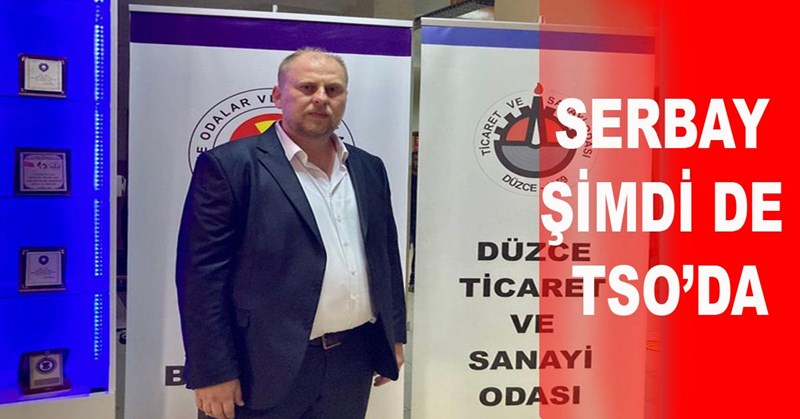 SERBAY ŞİMDİ DE TSO’DA