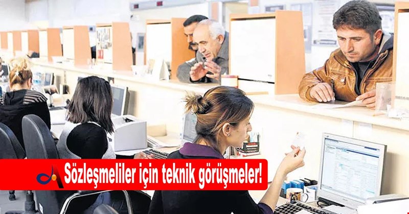 Sözleşmeliler için teknik görüşmeler!