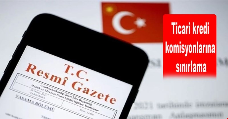 Ticari kredi komisyonlarına sınırlama