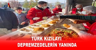 TÜRK KIZILAYI DEPREMZEDELERİN YANINDA