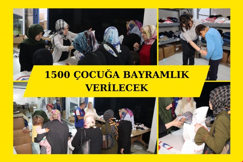 1500 ÇOCUĞA BAYRAMLIK VERİLECEK