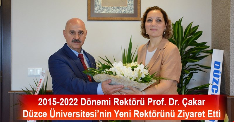 2015-2022 Dönemi Rektörü Prof. Dr. Çakar Düzce Üniversitesi’nin Yeni Rektörünü Ziyaret Etti