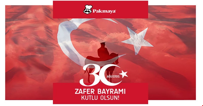 30 AĞUSTOS ZAFER BAYRAMI KUTLU OLSUN PAKMAYA