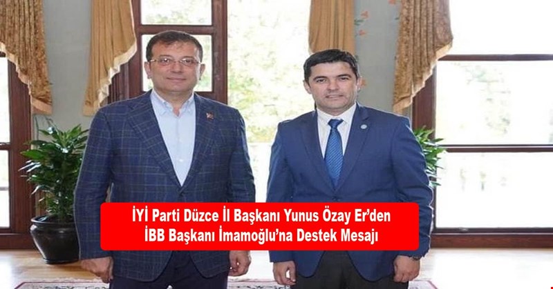 İBB Başkanı İmamoğlu’na Destek Mesajı