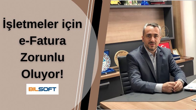 İŞLETMELER İÇİN E-FATURA ZORUNLU OLUYOR!