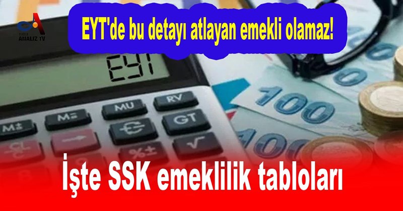İşte SSK emeklilik tabloları