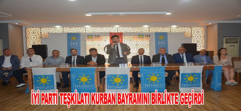 İYİ PARTİ TEŞKİLATI KURBAN BAYRAMINI BİRLİKTE GEÇİRDİ