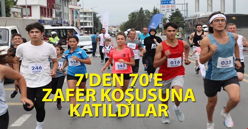 7'DEN 70'E ZAFER KOŞUSUNA KATILDILAR