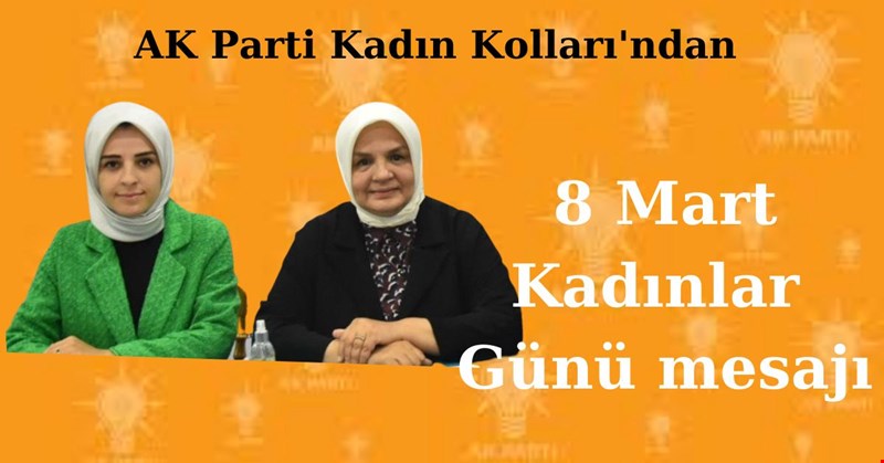 8 Mart Kadınlar Günü mesajı