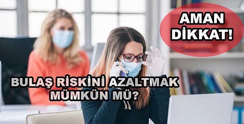 ÇALIŞMA ALANLARI RİSK ALTINDA MI?