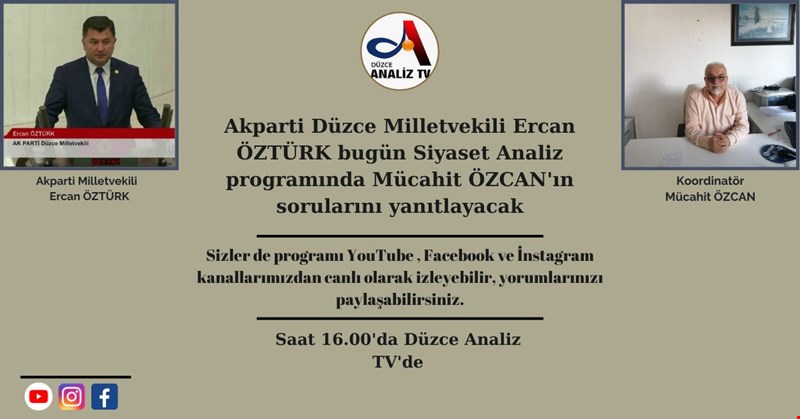 AKPARTİ DÜZCE MİLLETVEKİLİ ERCAN ÖZTÜRK ANALİZ TV'DE