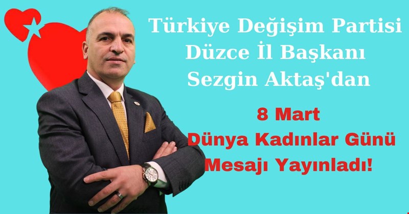 Aktaş’tan 8 Mart mesajı