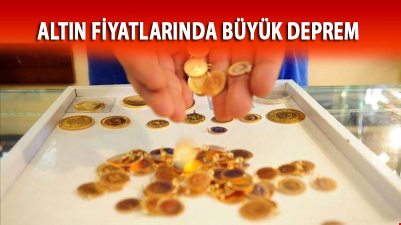 ALTIN FİYATLARINDA BÜYÜK DEPREM