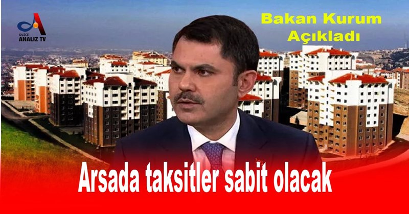Arsada taksitler sabit olacak