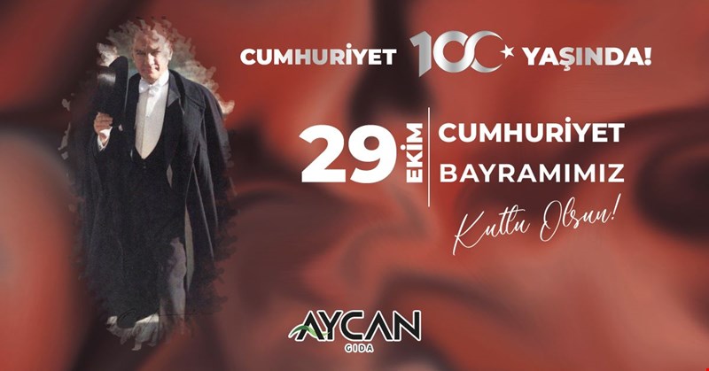 AYCAN ENTEGRE CUMHURİYET BAYRAMIMIZI KUTLUYOR