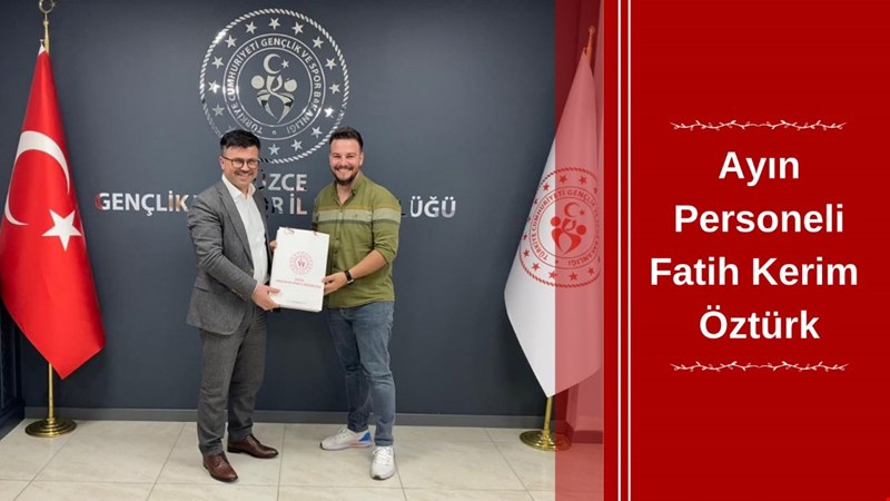 Ayın Personeli Fatih Kerim Öztürk