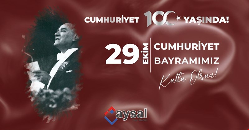 AYSAL YAPI MARKET CUMHURİYET BAYRAMIMIZI KUTLUYOR