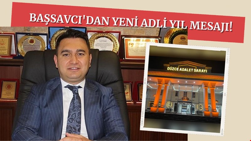 BAŞSAVCI'DAN YENİ ADLİ YIL MESAJI!
