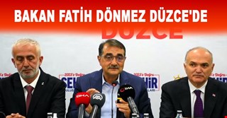 BAKAN FATİH DÖNMEZ DÜZCE'DE