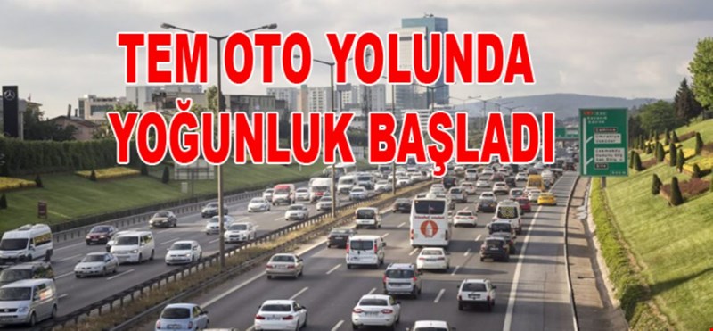 Bayram tatili dönüşü trafik yoğunluğu başladı.