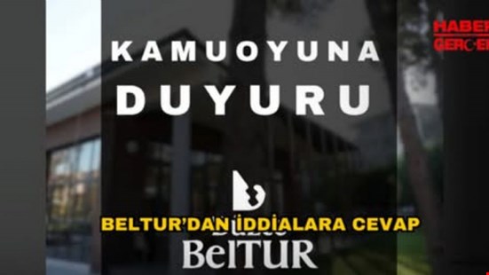 BELTUR'DAN İDDİALARA CEVAP...