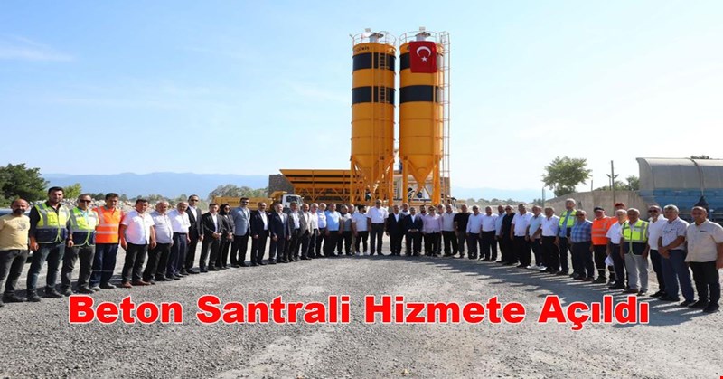 Beton Santrali Hizmete Açıldı