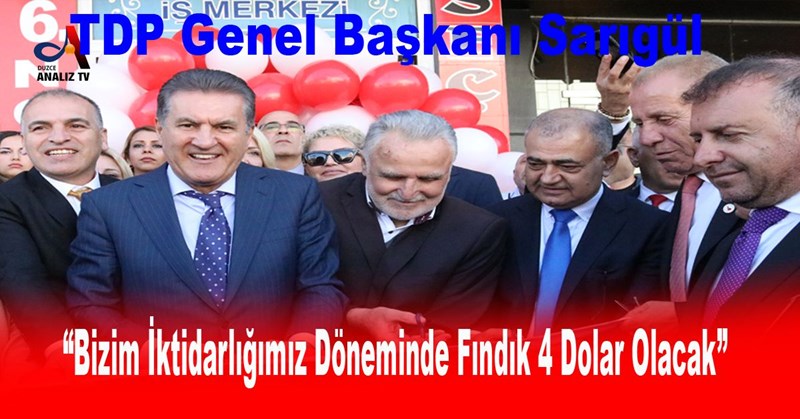“Bizim İktidarlığımız Döneminde Fındık 4 Dolar Olacak”