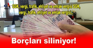 Borçlar siliniyor!