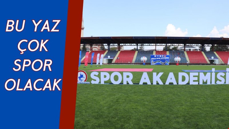 BU YAZ ÇOK SPOR OLACAK