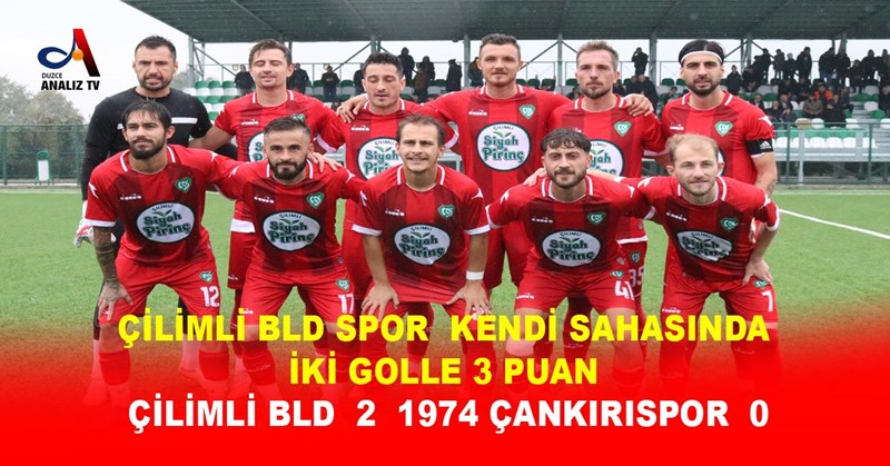 ÇİLİMLİ BLD SPOR KENDİ SAHASINDA İKİ GOLLE 3 PUAN