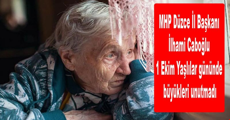 Caboğlu 1 Ekim Yaşlılar gününde büyükleri unutmadı
