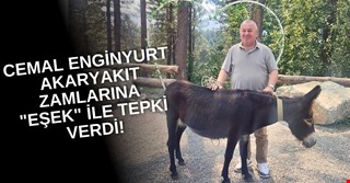 CEMAL ENGİNYURT AKARYAKIT ZAMLARINA "EŞEK" İLE TEPKİ VERDİ!