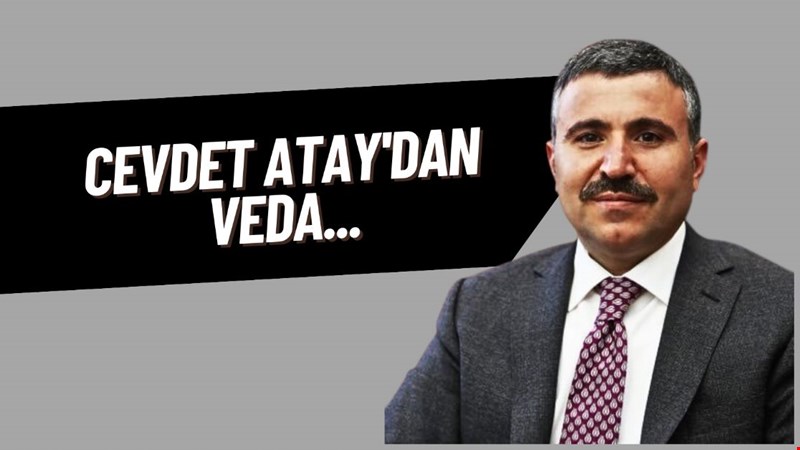 CEVDET ATAY'DAN VEDA...