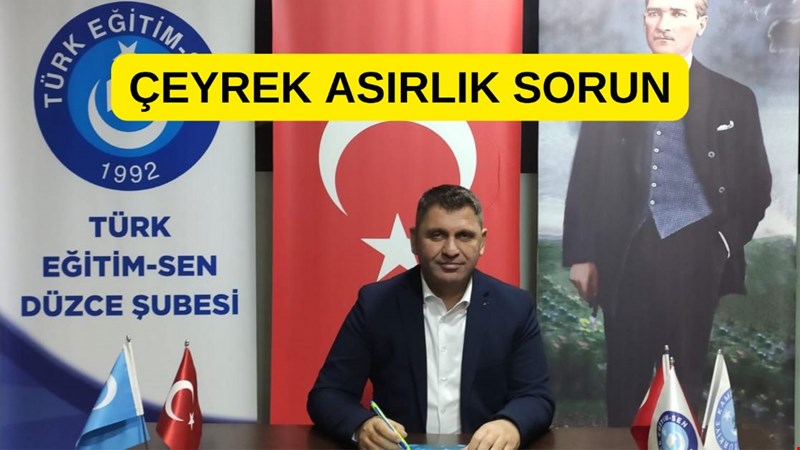 ÇEYREK ASIRLIK SORUN