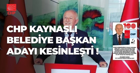 CHP KAYNAŞLI BELEDİYE BAŞKAN ADAYI KESİNLEŞTİ !