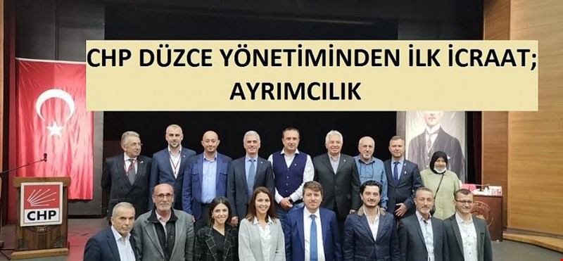 CHP DÜZCE ADALETİ YOL YÜRÜMEK SANIYOR.