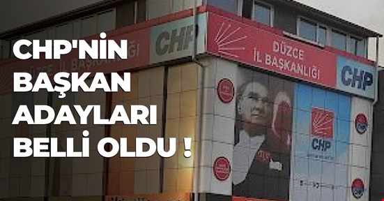 CHP'NİN BAŞKAN ADAYLARI BELLİ OLDU !