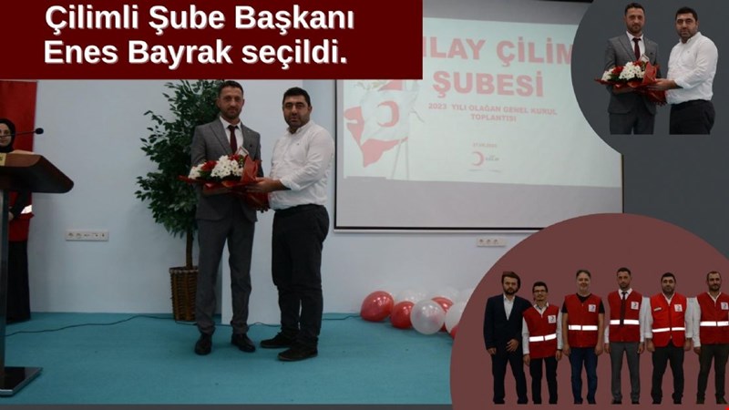Çilimli Şube Başkanı Enes Bayrak seçildi.