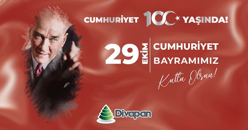DİVAPAN CUMHURİYET BAYRAMIMIZI KUTLUYOR