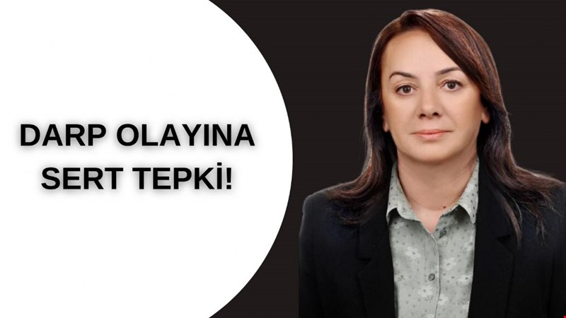 DARP OLAYINA SERT TEPKİ!