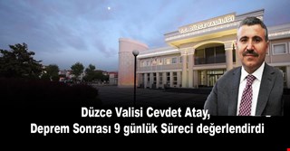 Deprem Sonrası 9 günlük Süreci değerlendirdi