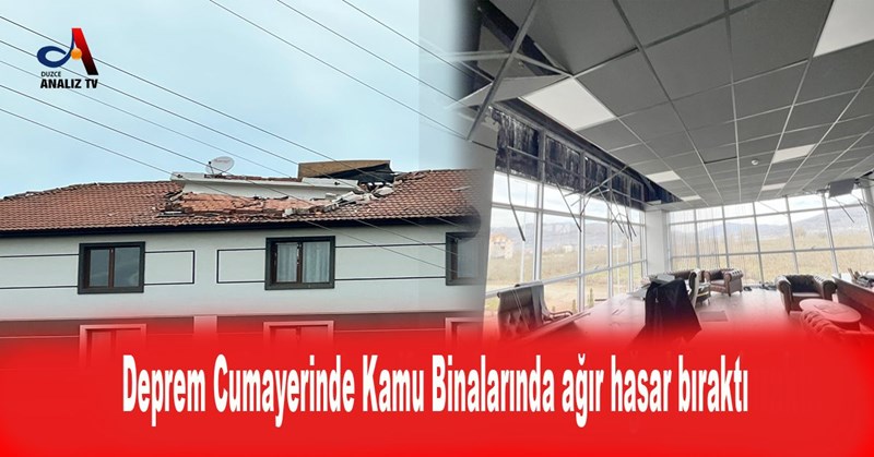 Derpem Cumayerinde Kamu Binalarında ağır hasar bıraktı.