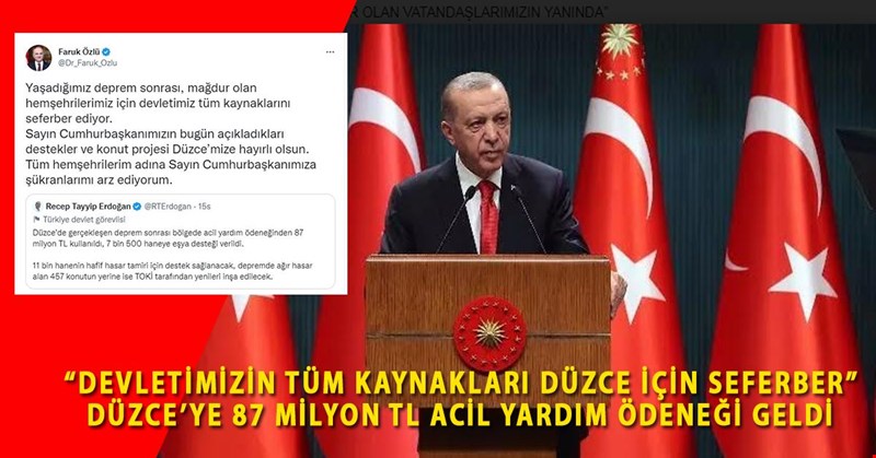 DEVLETİMİZİN TÜM KAYNAKLARI DÜZCE İÇİN SEFERBER