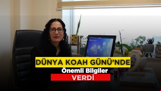 Dünya Koah Günü’nde Önemli Bilgiler Verdi